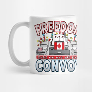 FREEDOM CONVOY 2022 UNTIL WE ARE ALL FREE LETTERS GRAY FADE Mug